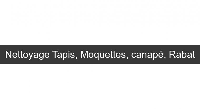 Nettoyage Tapis, Moquettes, canapé, Rabat