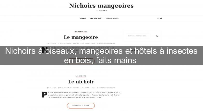 Nichoirs à oiseaux, mangeoires et hôtels à insectes en bois, faits mains Nichoirs à oiseaux, mangeoires et hôtels à insectes en bois, faits mains