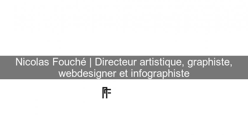 Nicolas Fouché | Directeur artistique, graphiste, webdesigner et infographiste