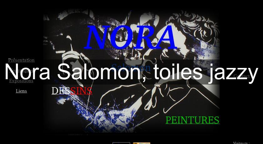 Nora Salomon, toiles jazzy Nora Salomon, toiles jazzy