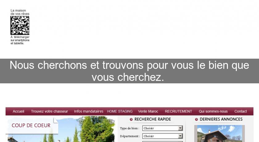 Nous cherchons et trouvons pour vous le bien que vous cherchez. Nous cherchons et trouvons pour vous le bien que vous cherchez.
