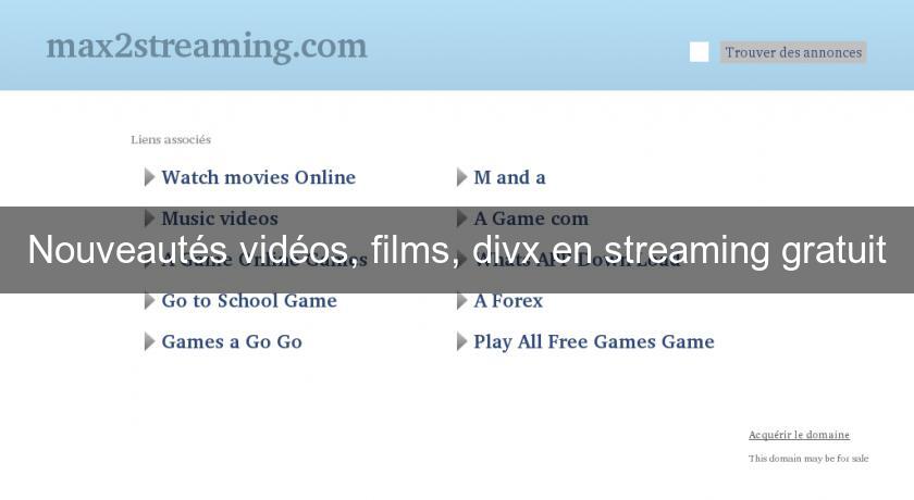 Nouveautés vidéos, films, divx en streaming gratuit Nouveautés vidéos, films, divx en streaming gratuit