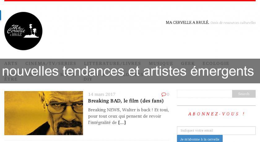 nouvelles tendances et artistes émergents nouvelles tendances et artistes émergents