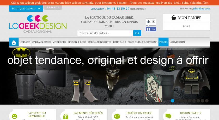 objet tendance, original et design à offrir objet tendance, original et design à offrir