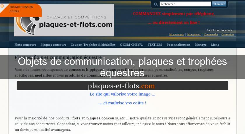 Objets de communication, plaques et trophées équestres Objets de communication, plaques et trophées équestres