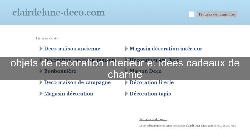 objets de decoration interieur et idees cadeaux de charme objets de decoration interieur et idees cadeaux de charme