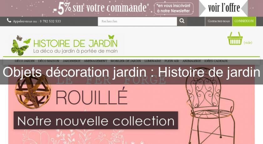 Objets décoration jardin : Histoire de jardin Objets décoration jardin : Histoire de jardin
