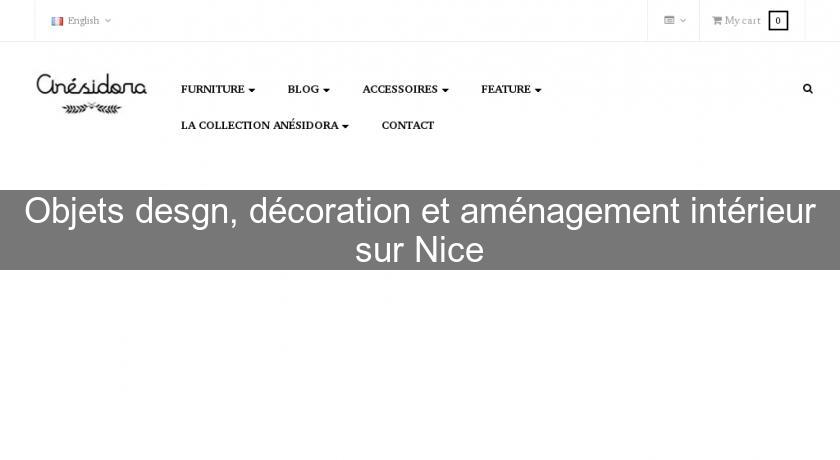 Objets desgn, décoration et aménagement intérieur sur Nice Objets desgn, décoration et aménagement intérieur sur Nice