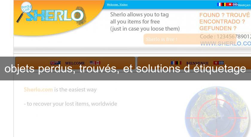 objets perdus, trouvés, et solutions d'étiquetage