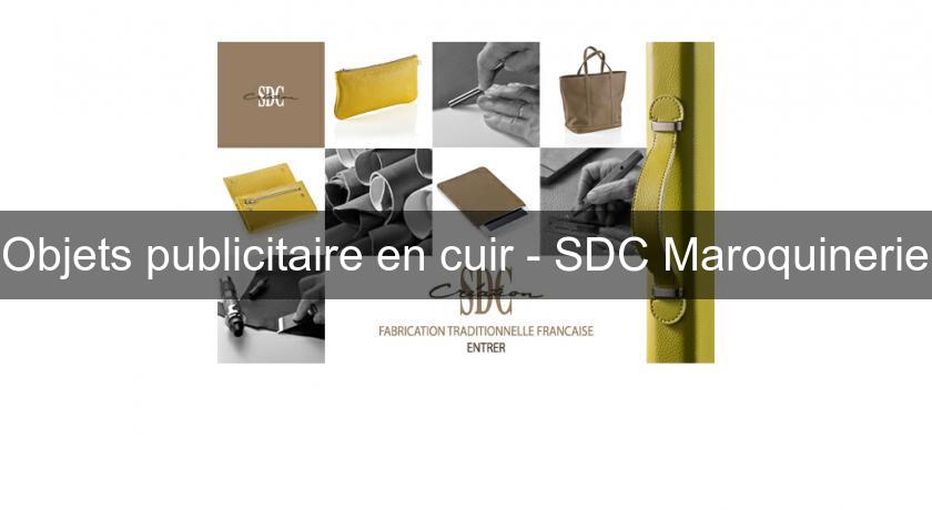 Objets publicitaire en cuir - SDC Maroquinerie