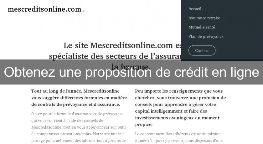 Obtenez une proposition de crédit en ligne Obtenez une proposition de crédit en ligne