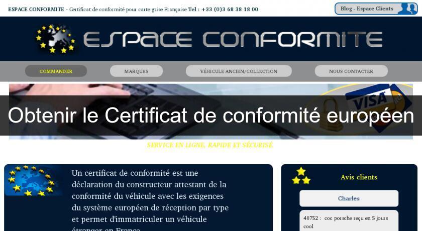 Obtenir le Certificat de conformité européen Obtenir le Certificat de conformité européen
