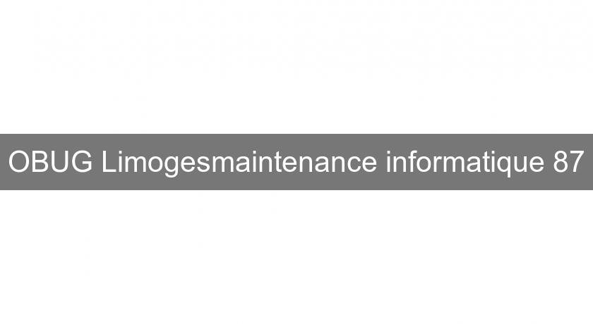 OBUG Limogesmaintenance informatique 87 OBUG Limogesmaintenance informatique 87