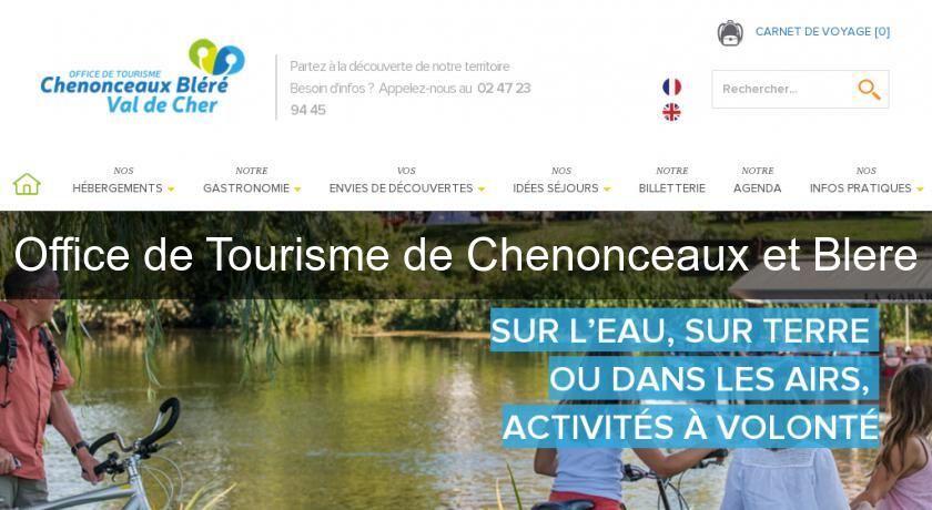 Office de Tourisme de Chenonceaux et Blere Office de Tourisme de Chenonceaux et Blere