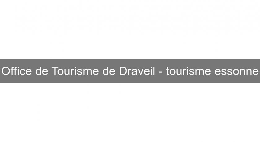 Office de Tourisme de Draveil - tourisme essonne