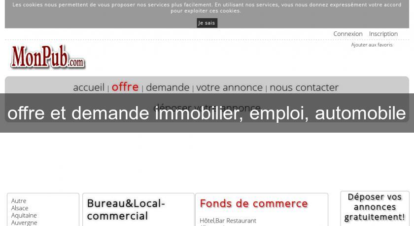 offre et demande immobilier, emploi, automobile offre et demande immobilier, emploi, automobile