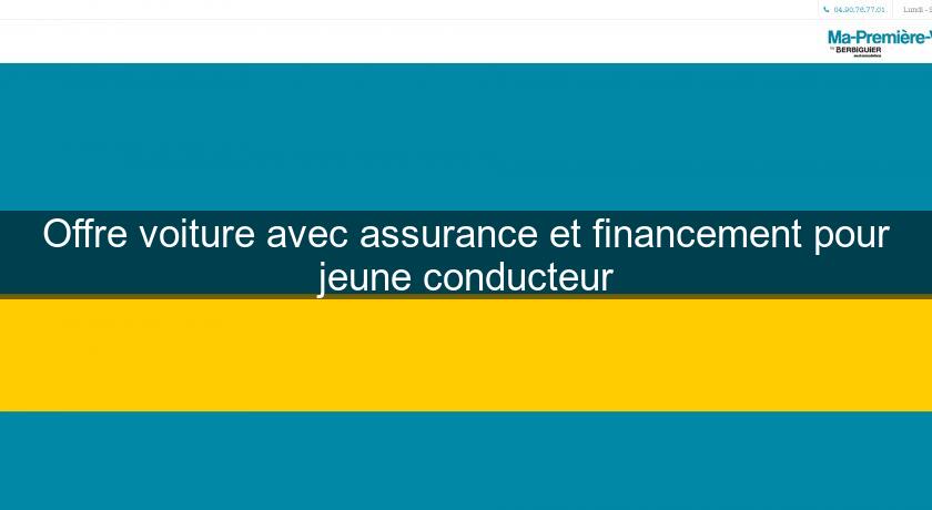 Offre voiture avec assurance et financement pour jeune conducteur