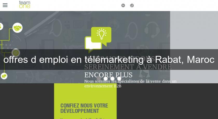 offres d'emploi en télémarketing à Rabat, Maroc offres d'emploi en télémarketing à Rabat, Maroc