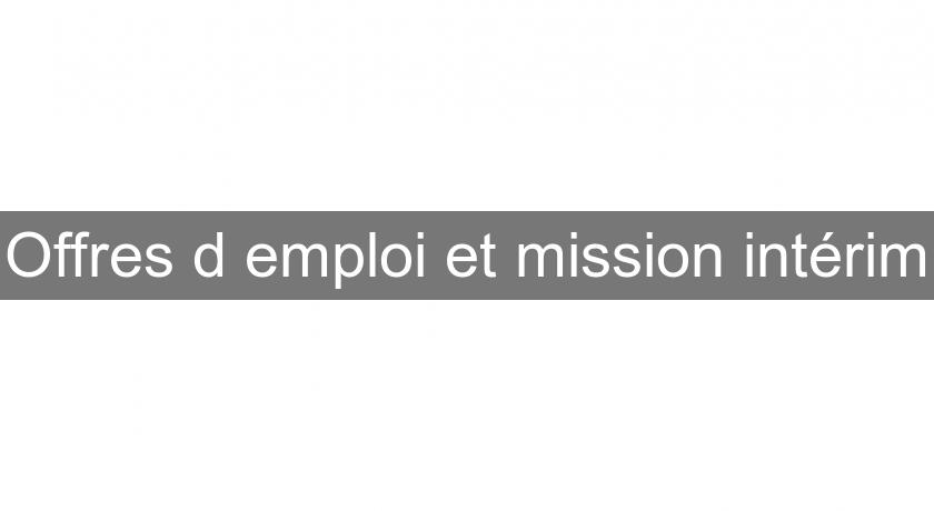 Offres d'emploi et mission intérim