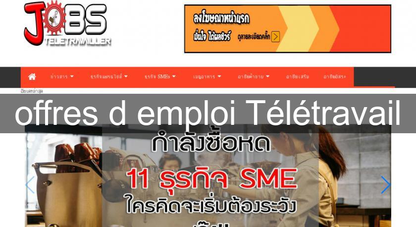 offres d'emploi Télétravail offres d'emploi Télétravail
