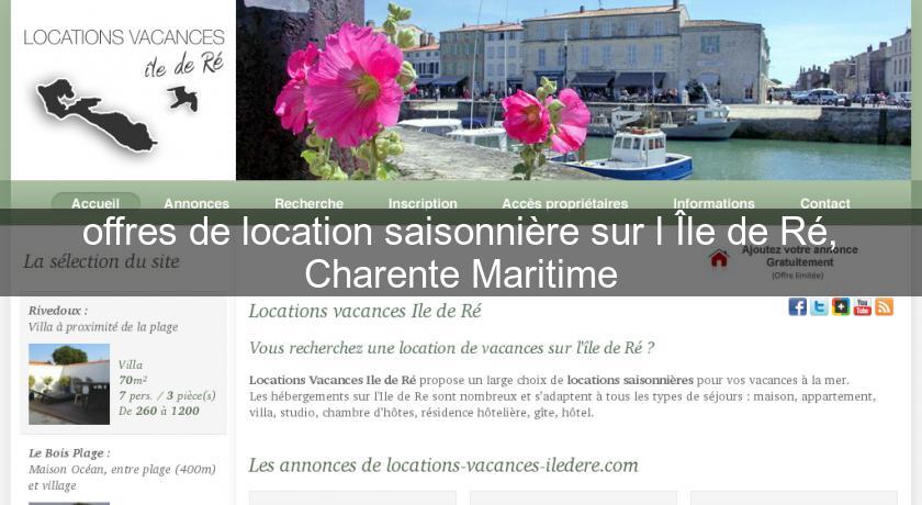 offres de location saisonnière sur l'Île de Ré, Charente Maritime offres de location saisonnière sur l'Île de Ré, Charente Maritime