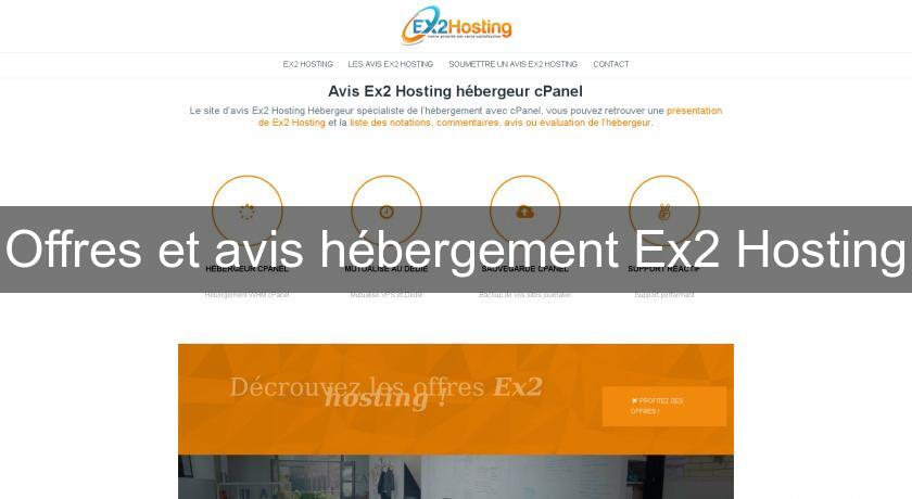Offres et avis hébergement Ex2 Hosting Offres et avis hébergement Ex2 Hosting