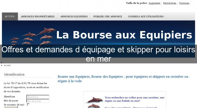 Offres et demandes d'équipage et skipper pour loisirs en mer Offres et demandes d'équipage et skipper pour loisirs en mer