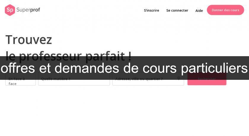offres et demandes de cours particuliers offres et demandes de cours particuliers