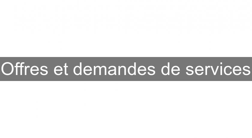 Offres et demandes de services Offres et demandes de services