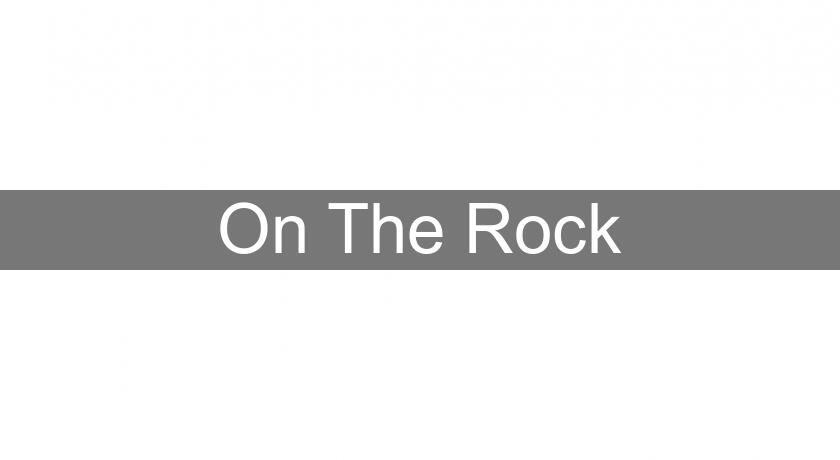 On The Rock On The Rock