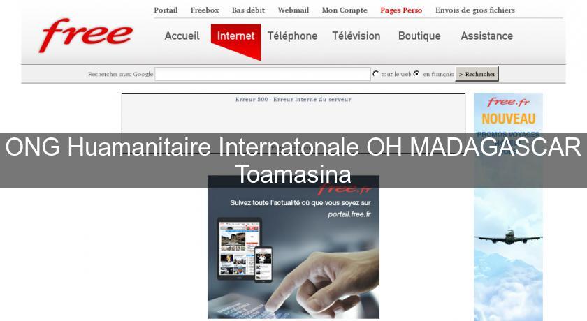 ONG Huamanitaire Internatonale OH MADAGASCAR Toamasina