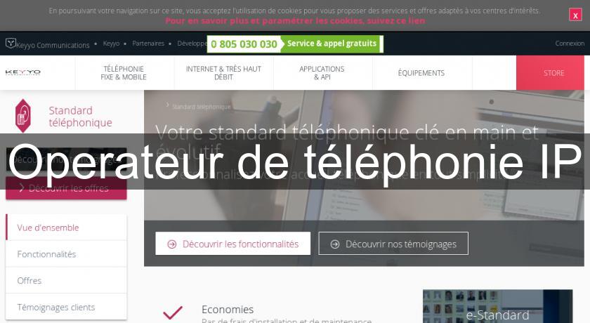 Operateur de téléphonie IP Operateur de téléphonie IP