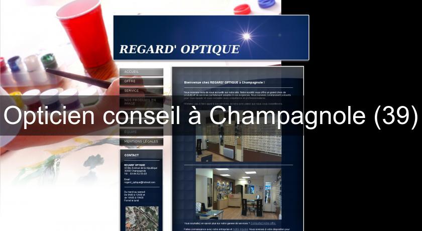 Opticien conseil à Champagnole (39) Opticien conseil à Champagnole (39)
