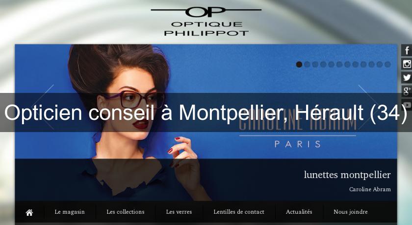 Opticien conseil à Montpellier, Hérault (34)