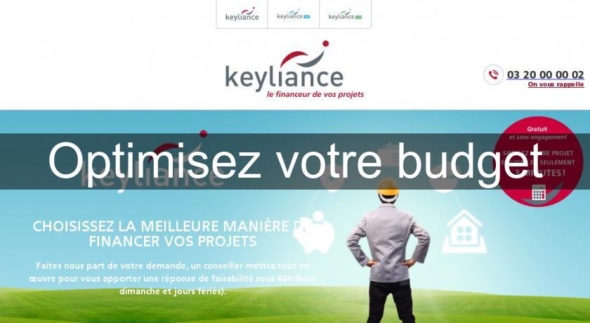 Optimisez votre budget Optimisez votre budget