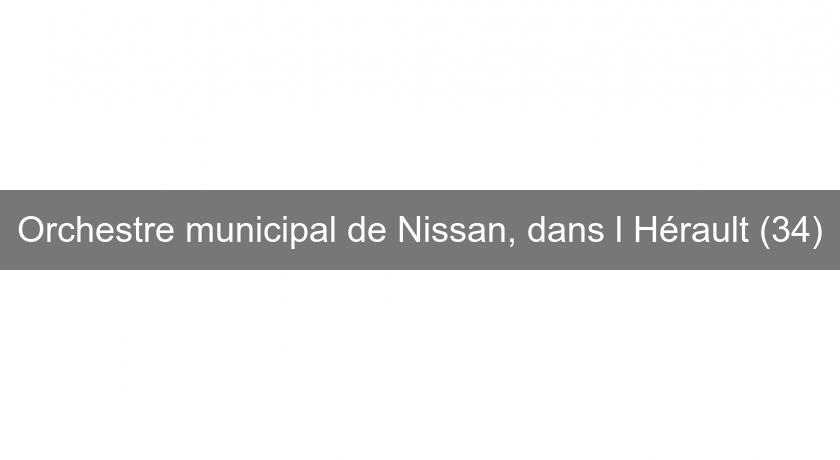 Orchestre municipal de Nissan, dans l'Hérault (34)