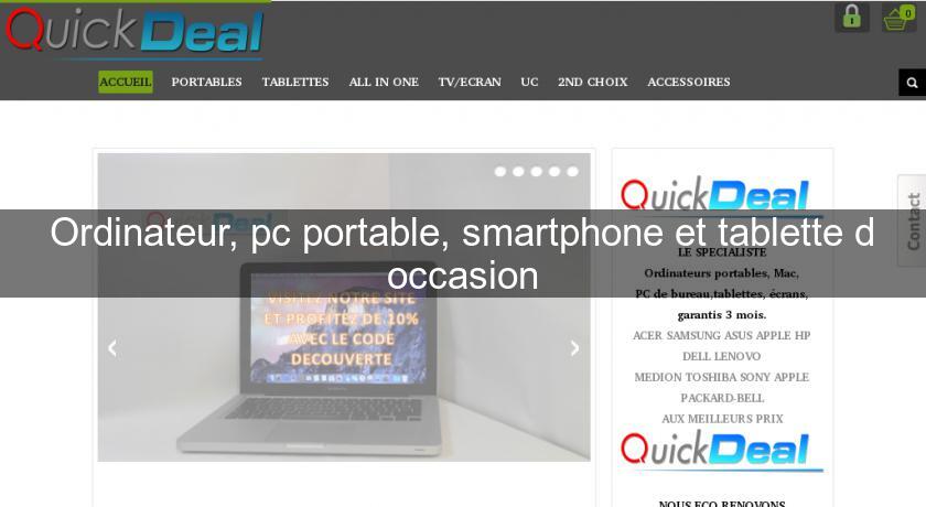 Ordinateur, pc portable, smartphone et tablette d'occasion Ordinateur, pc portable, smartphone et tablette d'occasion
