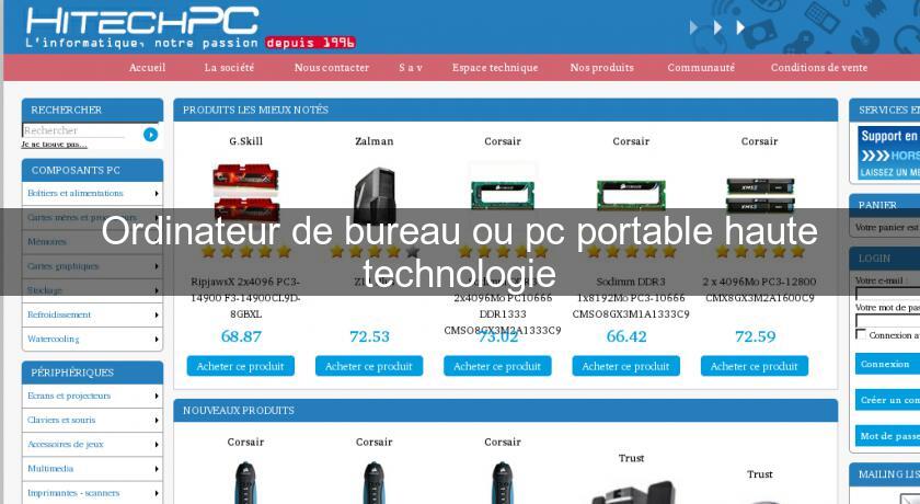 Ordinateur de bureau ou pc portable haute technologie Ordinateur de bureau ou pc portable haute technologie