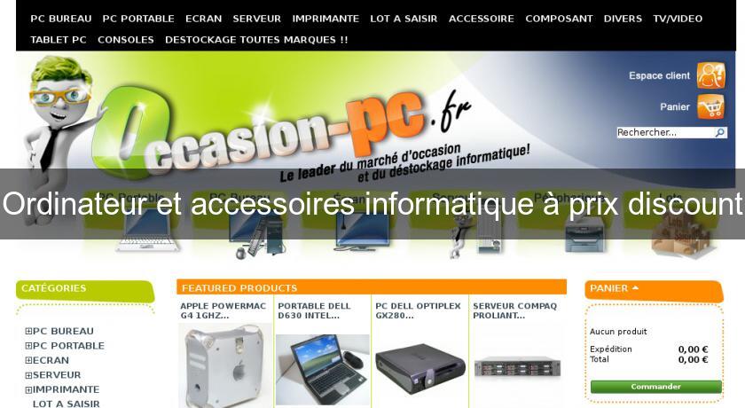 Ordinateur et accessoires informatique à prix discount Ordinateur et accessoires informatique à prix discount