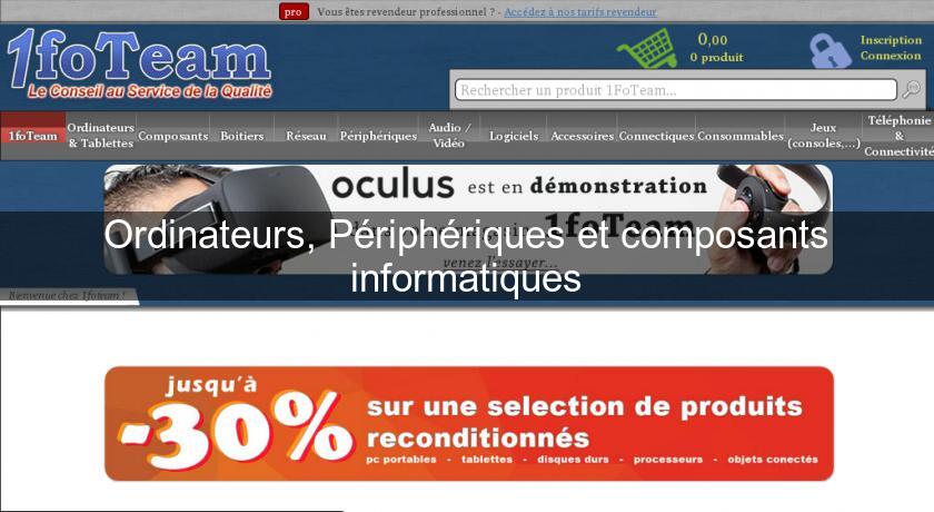 Ordinateurs, Périphériques et composants informatiques