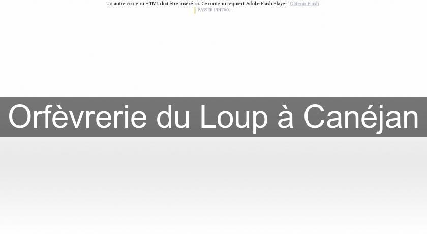 Orfèvrerie du Loup à Canéjan Orfèvrerie du Loup à Canéjan