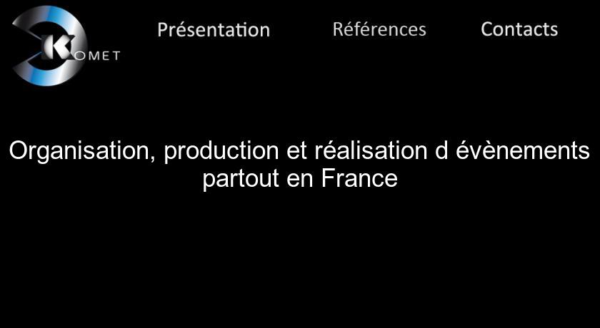 Organisation, production et réalisation d'évènements partout en France