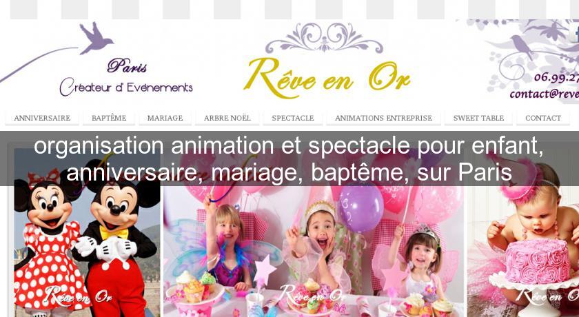 organisation animation et spectacle pour enfant, anniversaire, mariage, baptême, sur Paris