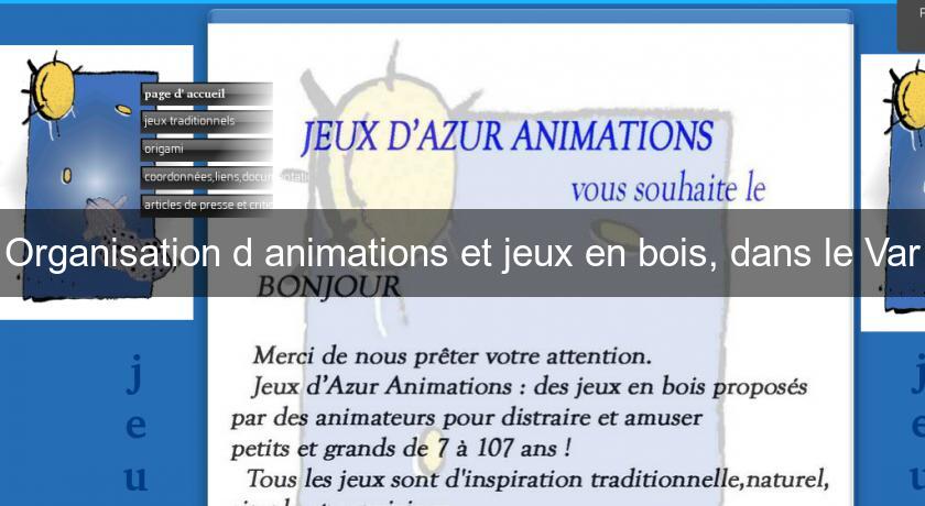 Organisation d'animations et jeux en bois, dans le Var Organisation d'animations et jeux en bois, dans le Var