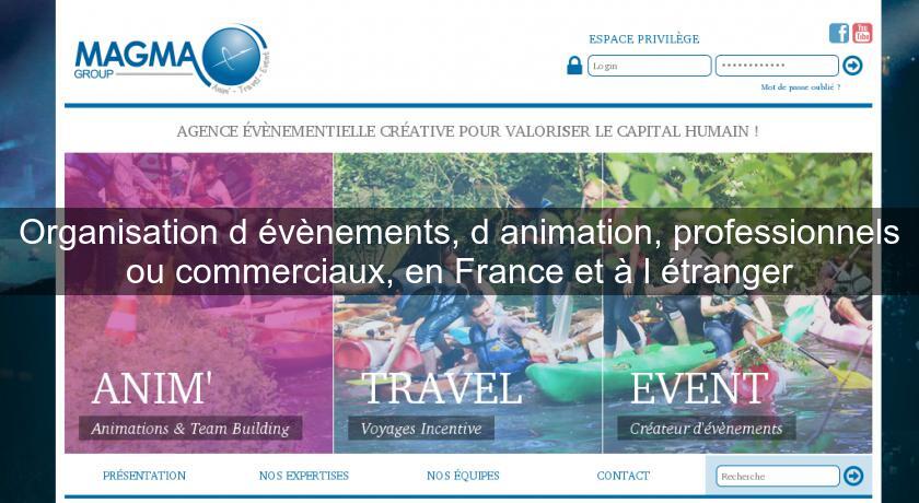 Organisation d'évènements, d'animation, professionnels ou commerciaux, en France et à l'étranger Organisation d'évènements, d'animation, professionnels ou commerciaux, en France et à l'étranger