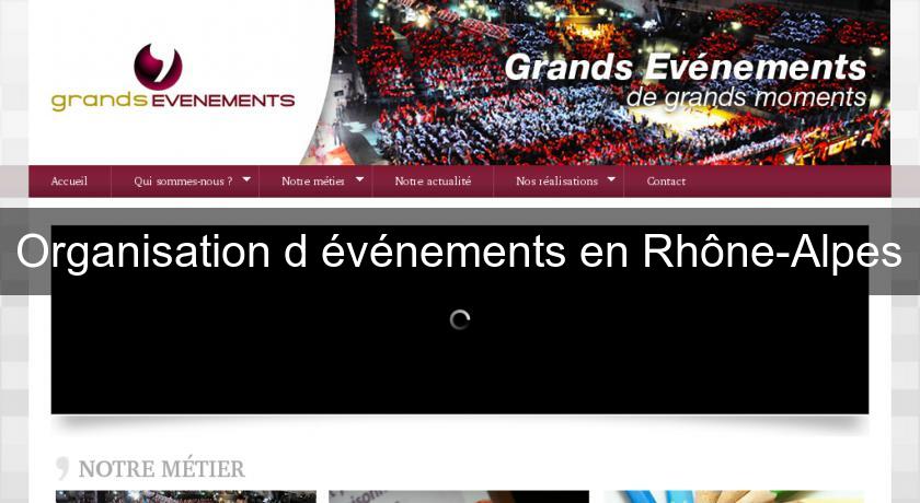 Organisation d'événements en Rhône-Alpes Organisation d'événements en Rhône-Alpes