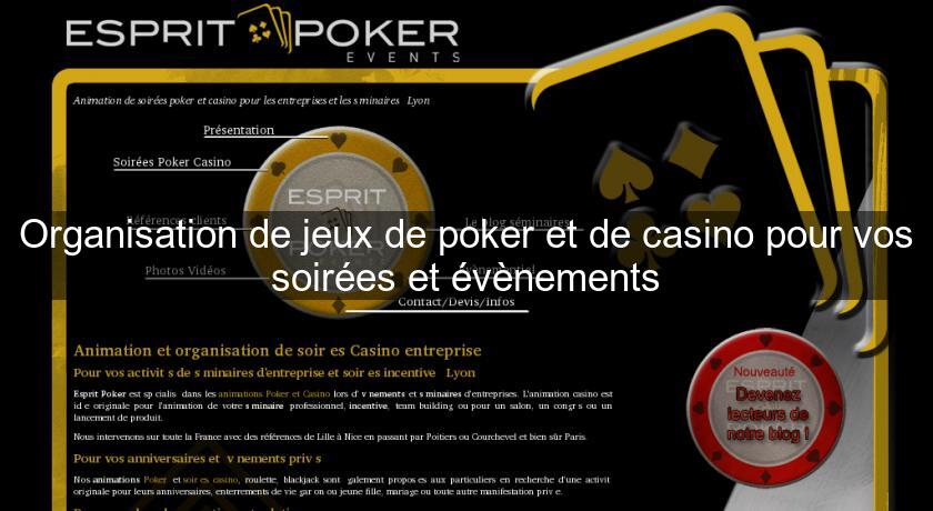 Organisation de jeux de poker et de casino pour vos soirées et évènements Organisation de jeux de poker et de casino pour vos soirées et évènements