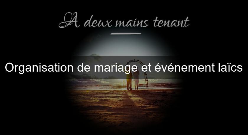 Organisation de mariage et événement laïcs