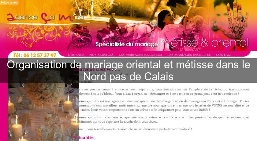 Organisation de mariage oriental et métisse dans le Nord pas de Calais