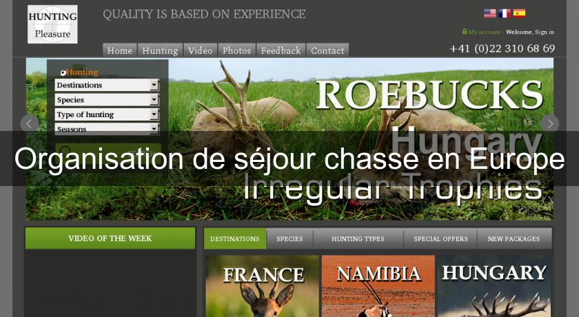 Organisation de séjour chasse en Europe